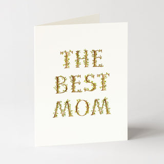 The Best Mom - Mother’s Day Card